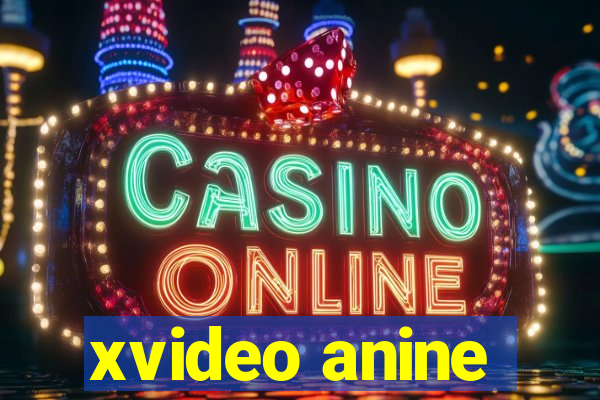 xvideo anine